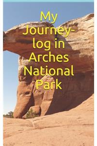 My Journey-log in Arches National Park