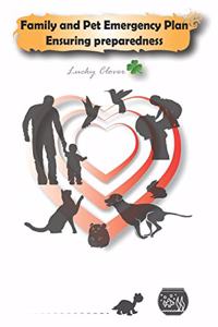 Family and Pet Emergency Plan-Ensuring preparedness