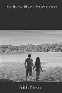 The Incredible Honeymoon