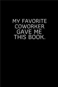 My Favorite Coworker Gave me this Book.