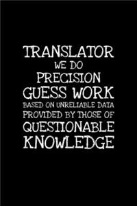 Translator We Do Precision Guess Work Based