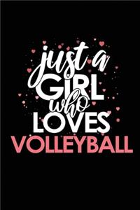 Just a Girl Who Loves Volleyball