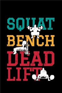 Squat Bench Deadlift