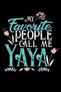 My Favorite People Call Me Yaya