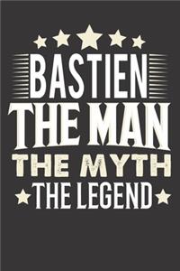 Bastien The Man The Myth The Legend