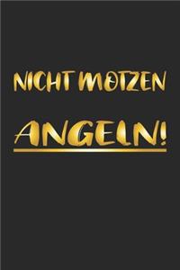 Nicht motzen Angeln
