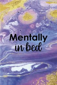 Mentally In Bed