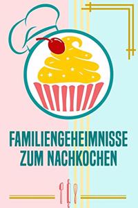 Familiengeheimnisse zum Nachkochen