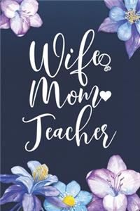 Wife Mom Teacher