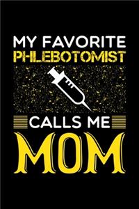 My Favorite Phlebotomist Calls Me Mom