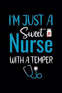 I'm Just a sweet Nurse with a temper