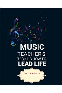 Music Teacher's Tech Us How to Lead Life