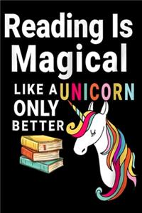 Reading Is Magical Like a Unicorn Only Better