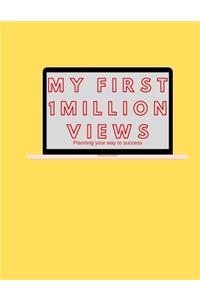 My First 1 million views journal Yellow 120 Pages - 8.5x11 inches