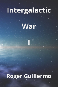 Intergalactic War I