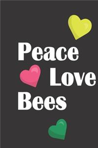 Peace Love Bees