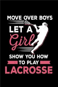 Move over boys Let A Girl Show you how to Play Lacrosse