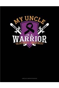 My Uncle Is A Warrior Alzheimer's Awareness