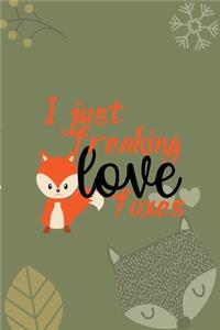 I Just Freaking Love Foxes