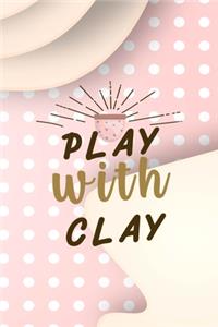 Play With Clay