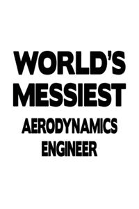 World's Messiest Aerodynamics Engineer