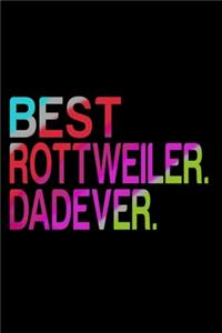 Best Rottweiler Dad Ever