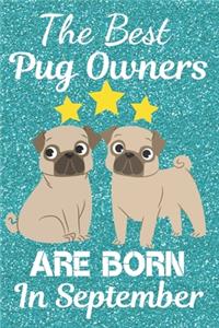 The Best Pug Owners Are Born In September