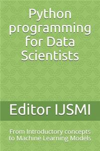 Python programming for Data Scientists