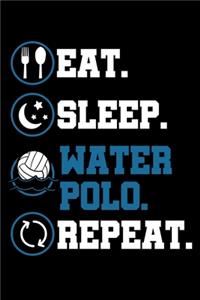 Eat Sleep Water Polo Repeat