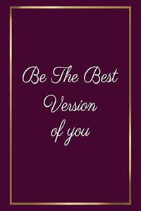 Be The Best Version of you