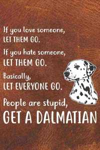 Get A Dalmatian Notebook Journal