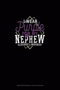 I Wear Purple For My Nephew