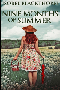 Nine Months Of Summer