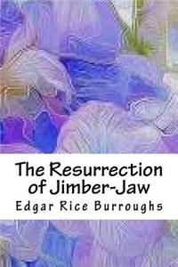 The Resurrection of Jimber-Jaw