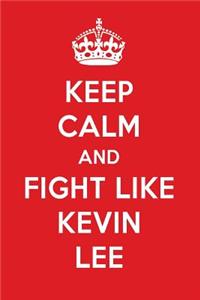 Keep Calm and Play Like Kevin Lee
