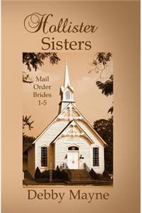 Hollister Sisters, Mail-Order Brides