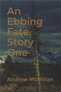 An Ebbing Fate