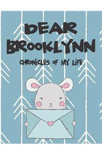 Dear Brooklynn, Chronicles of My Life