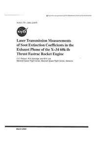 Laser Transmission Measurements of Soot Extinction Coefficients in the Exhaust Plume of the X-34 60k-LB Thrust Fastrac Rocket Engine
