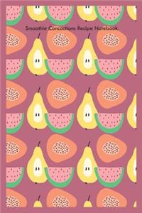 Smoothie Concoctions Recipe Notebook
