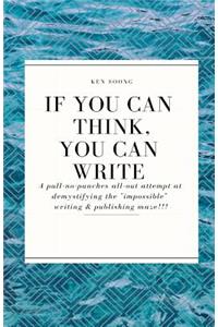 If You Can Think You Can Write