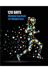 120 Days Workout Log Book For Weight Loss