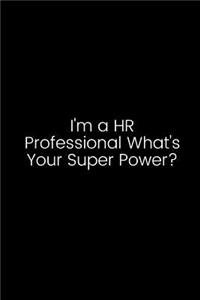 I'm a HR Professional What's Your Super Power?