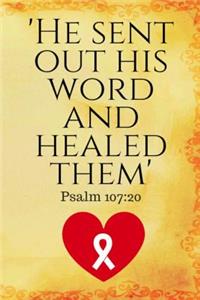 He Sent Out His Word And Healed Them