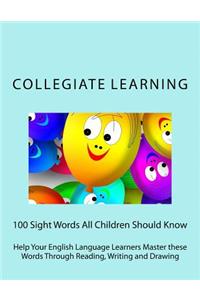 100 Sight Words All Children Should Know