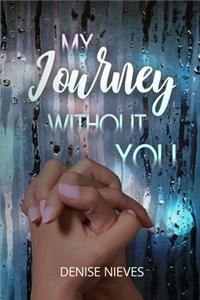My Journey Without You
