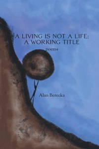 Living is Not a Life