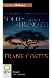 Softly Calls the Serengeti