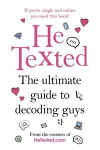 He Texted