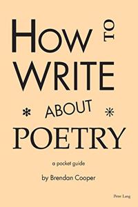 How to Write About Poetry